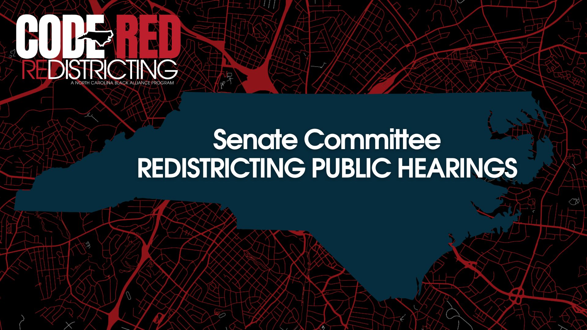 CODE RED: Senate Committee Redistricting Public Hearings