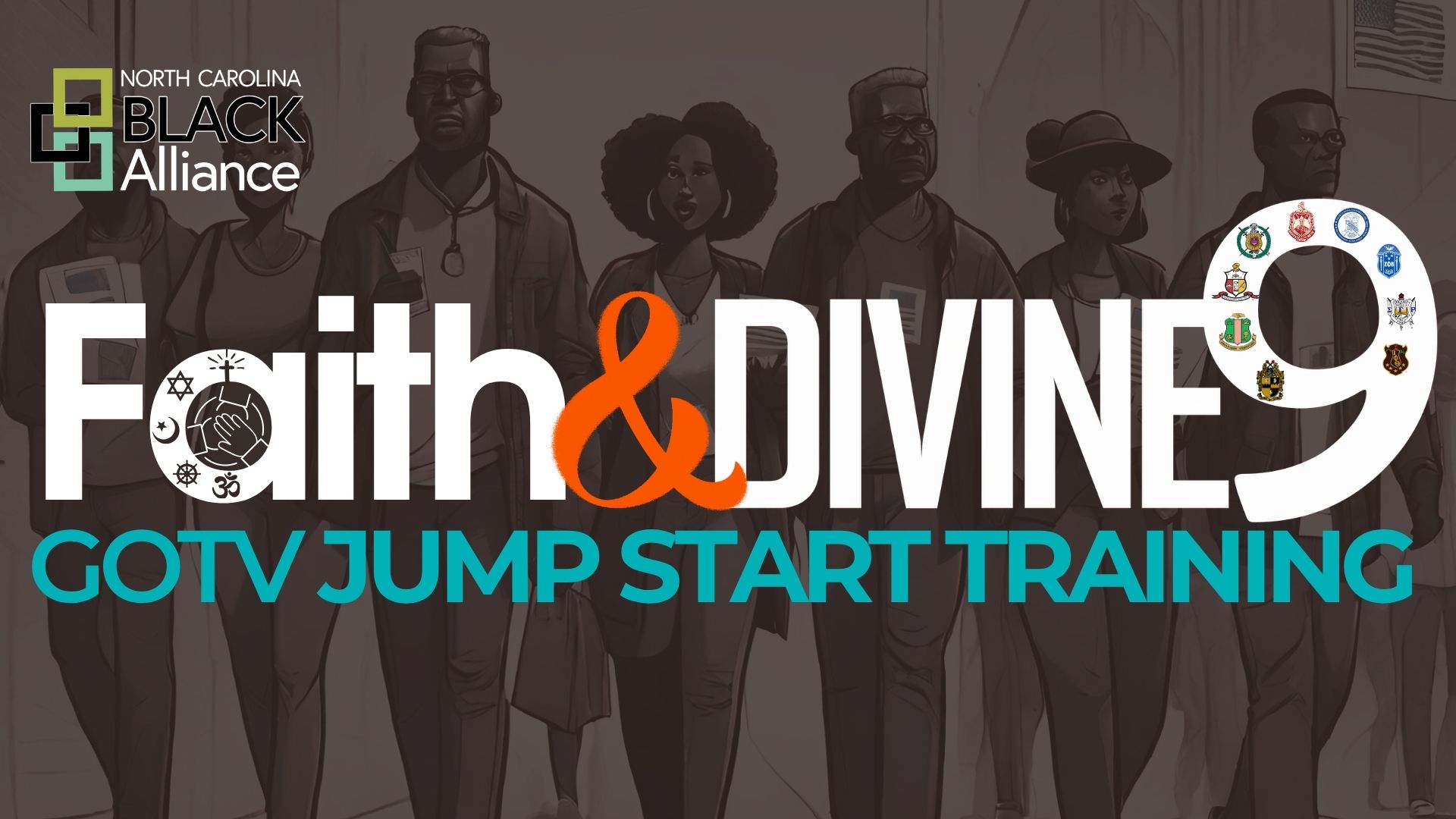 Banner for NC Black Alliance GOTV Jump Start Training with diverse group of people and bold white text reading 'Faith & Divine' overlayed by teal accents and logos on dark background